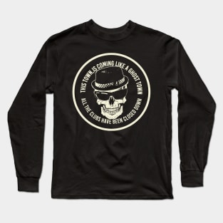 Thhis Town , Ghost Town Long Sleeve T-Shirt